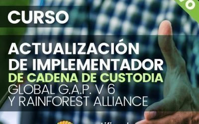 Curso: Implementador de Cadena de Custodia Global G.A.P. V6 y RainForest Alliance